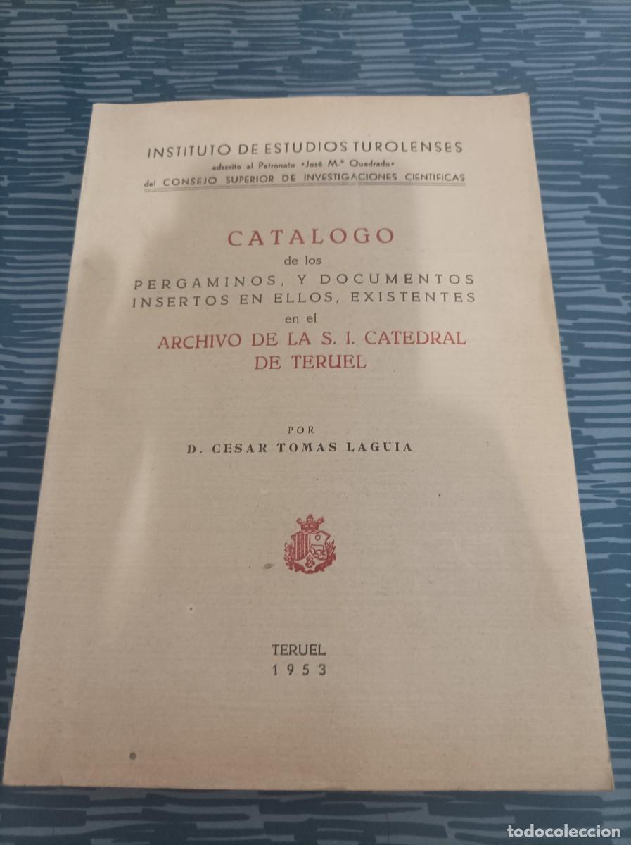 Libros de segunda mano: CAT&Aacute;LOGO DE LOS PERGAMINOS Y DOCUMENTOS INSERTOS EN ELLOS EXISTENTES EN EL ARCHIVO DE........ - Foto 1