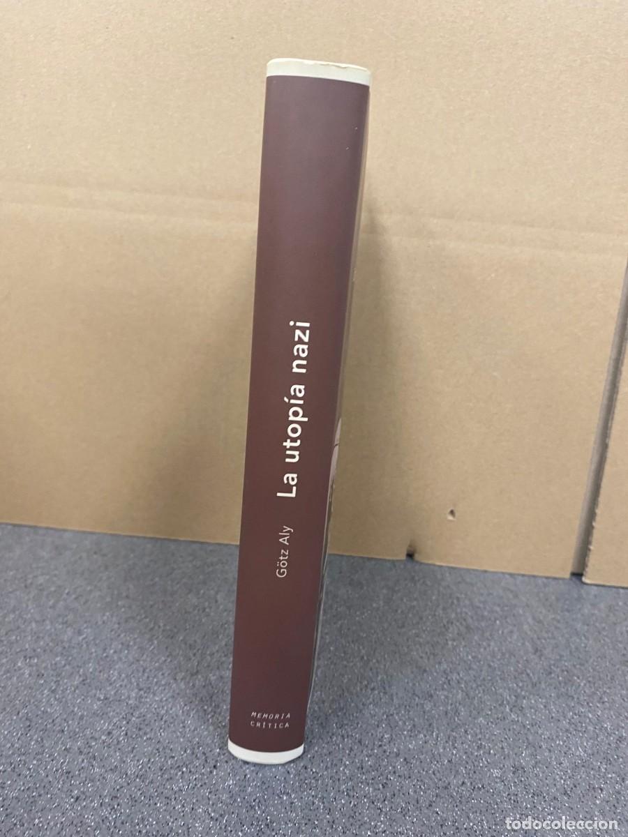 Libros de segunda mano: LA UTOP&Iacute;A NAZI C&Oacute;MO HITLER COMPR&Oacute; A LOS ALEMANES - G&Ouml;TZ ALY - Foto 4