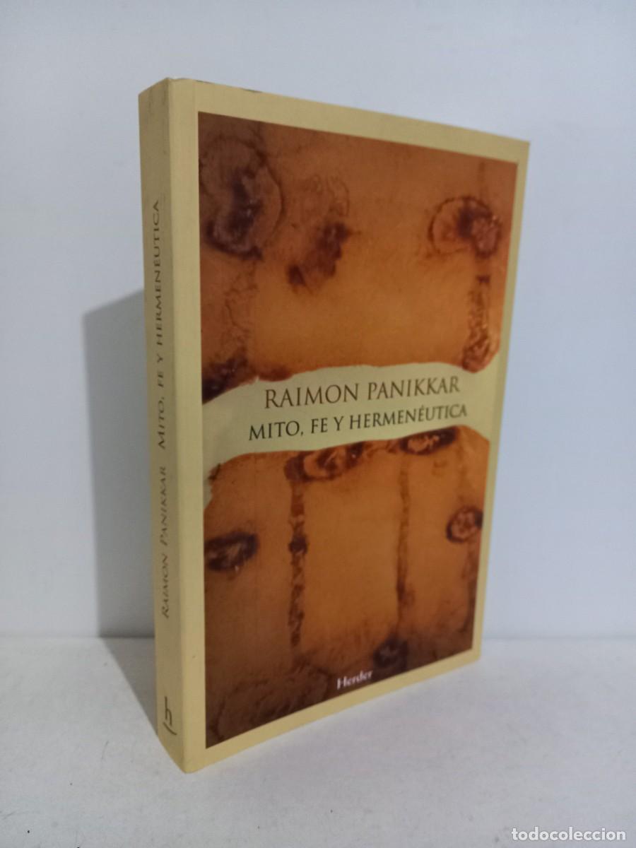 Libros de segunda mano: Mito, Fe y Hermen&eacute;utica Raimon Panikkar. Herder 2007 - Foto 1