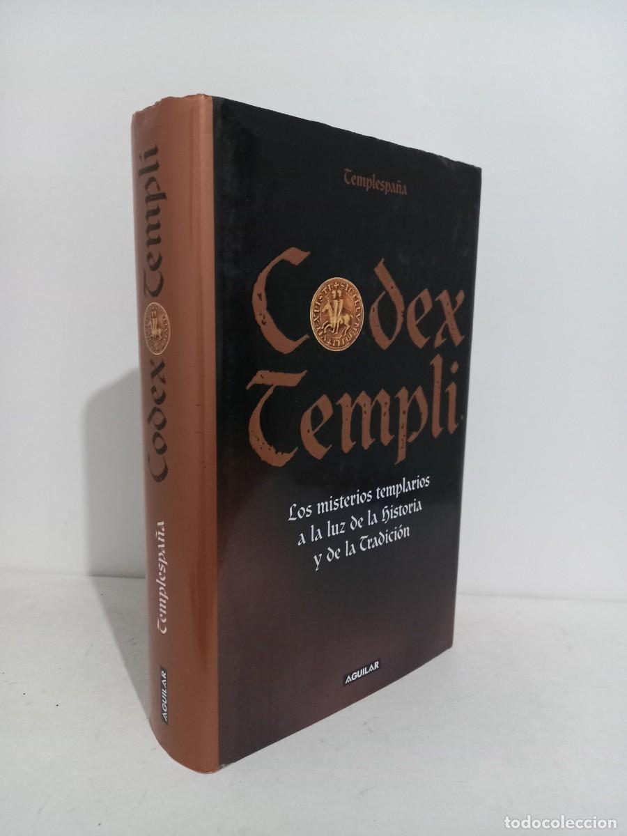 Libros de segunda mano: Codex Templi: Los misterios templarios a la luz de la Historia y la Tradici&oacute;n. Aguilar 2005 - Foto 1