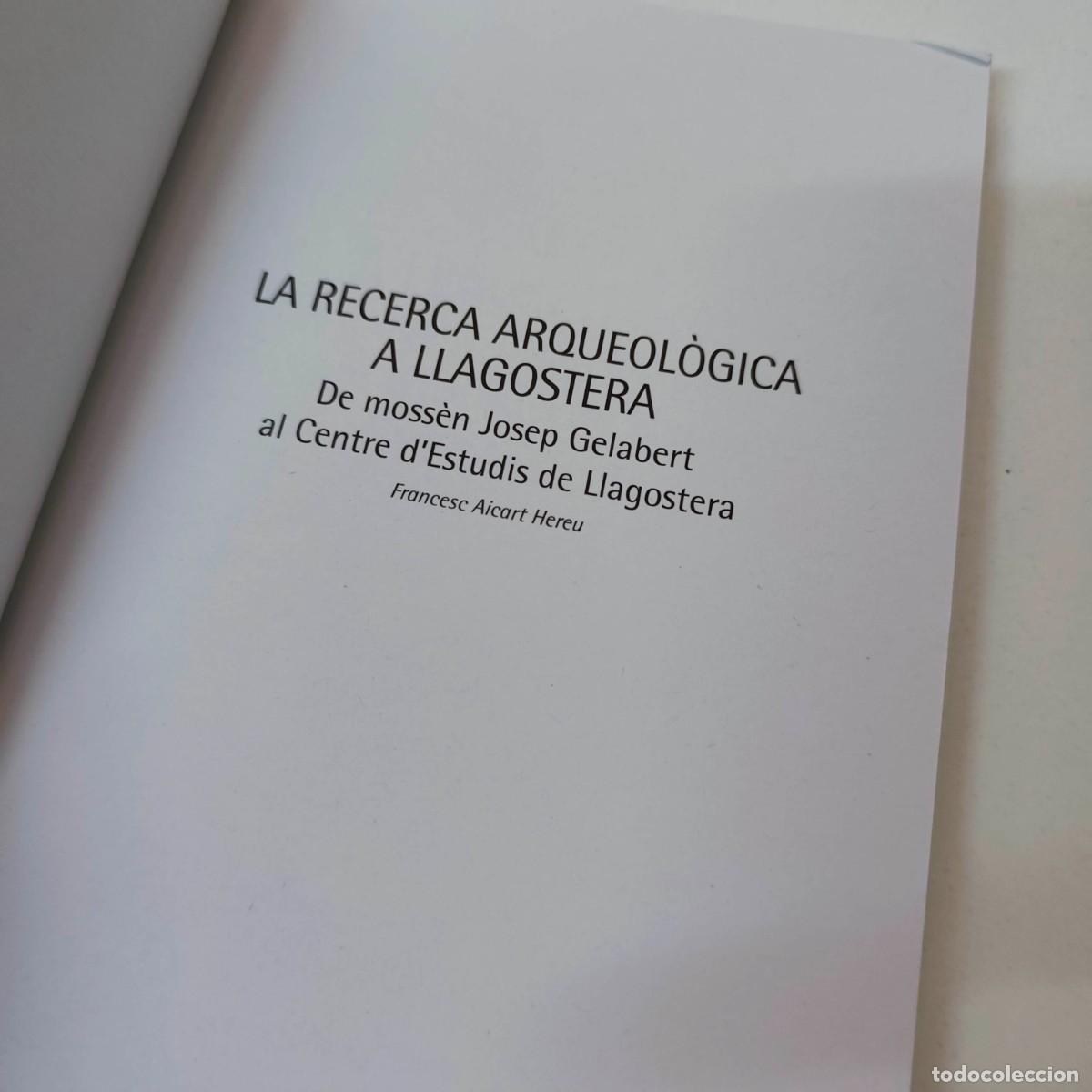 Libros de segunda mano: LA RECERCA ARQUEOL&Ograve;GICA A LLAGOSTERA. - Foto 3