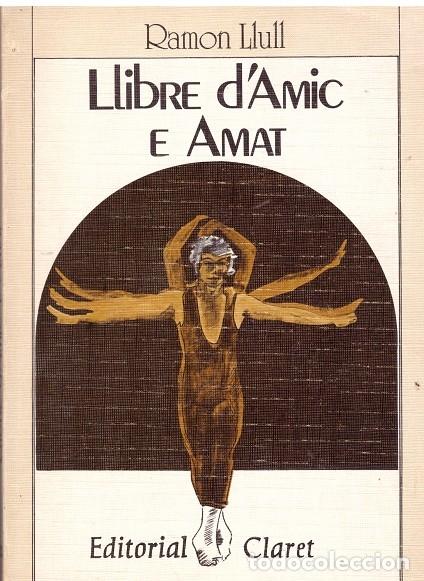 Libros de segunda mano: LLIBRE DAMIC e AMAT - Llull, Ramon - Claret - 1982, 1&ordf; Ed. - Foto 1