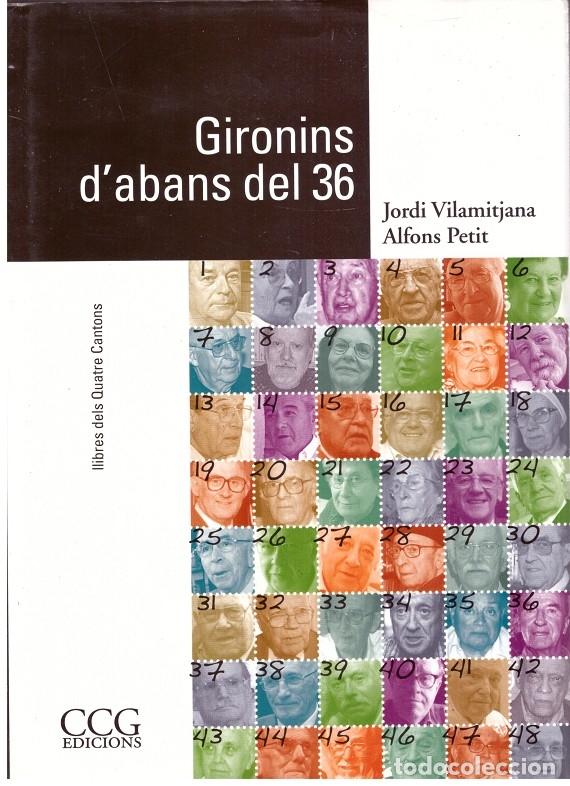 Libros de segunda mano: Gironins d'abans del 36 - Vilamitjana i Pujol, Jordi / Petit Boyero, Alfons - Edicions CCG