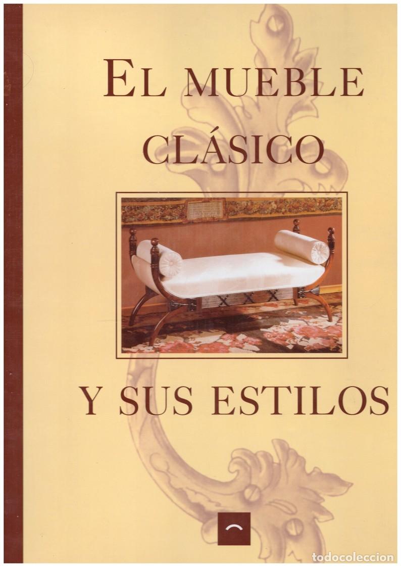 Libros de segunda mano: El mueble cl&aacute;sico y sus estilos - Foto 1
