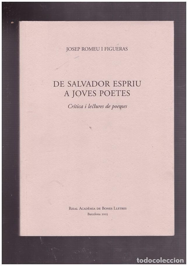 Libros de segunda mano: DE SALVADOR ESPRIU A JOVES POETES - ROMEU I FIGUERAS, JOSEP