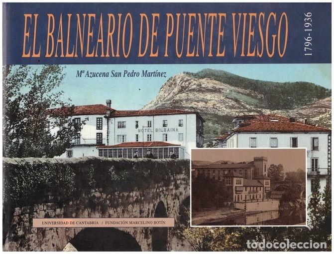 Libros de segunda mano: EL BALNEARIO DE PUENTE VIESGO 1796-1936 - Martinez San Pedro, M&ordf; Azucena