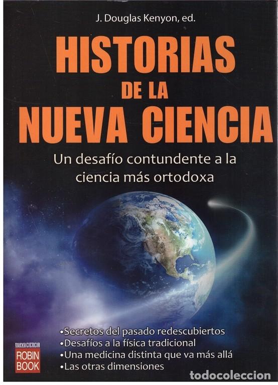 Libros de segunda mano: Historias de la Nueva Ciencia - Douglas, Kenyon J - Ed. Robinbook. - 2011