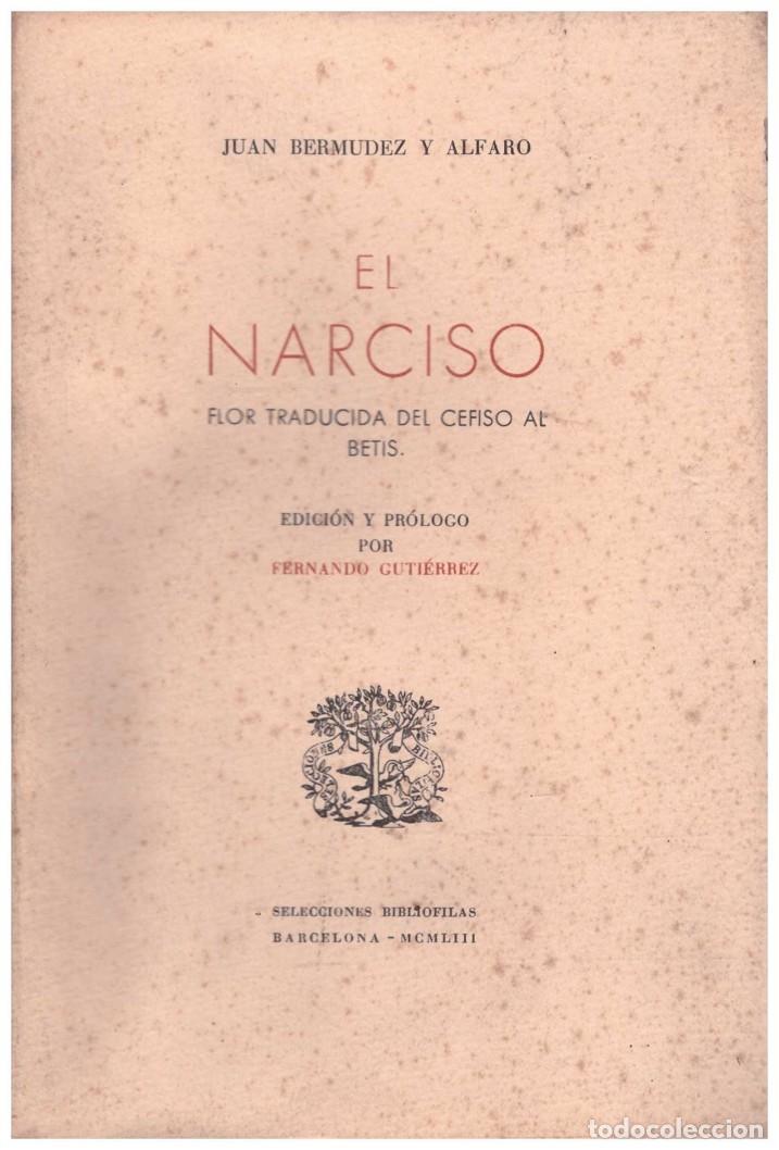 Libros de segunda mano: El Narciso: Flor traducida del Cefiso al Betis - Bermudes y Alfaro Juan - Selecciones Bibli&oacute;filas.