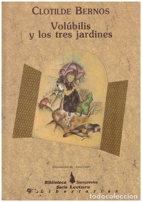 Libri di seconda mano: VOLUBILIS y los TRES JARDINES - Bernos, Clotilde - Editorial Ipom&eacute;e - Ilust. Aura Cesari