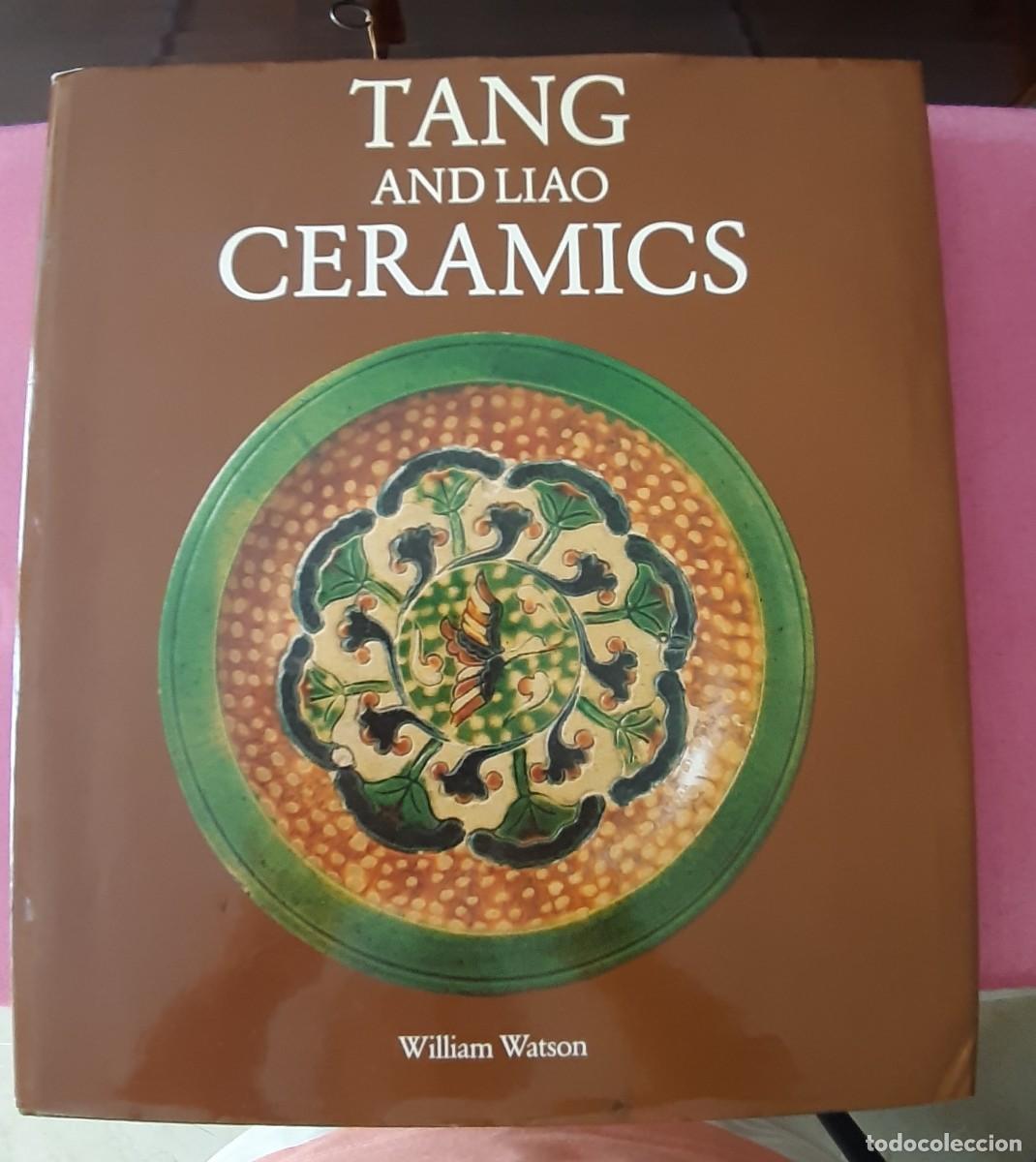 Libros de segunda mano: William Watson. TANG AND LIAO CERAMICS. - Foto 1