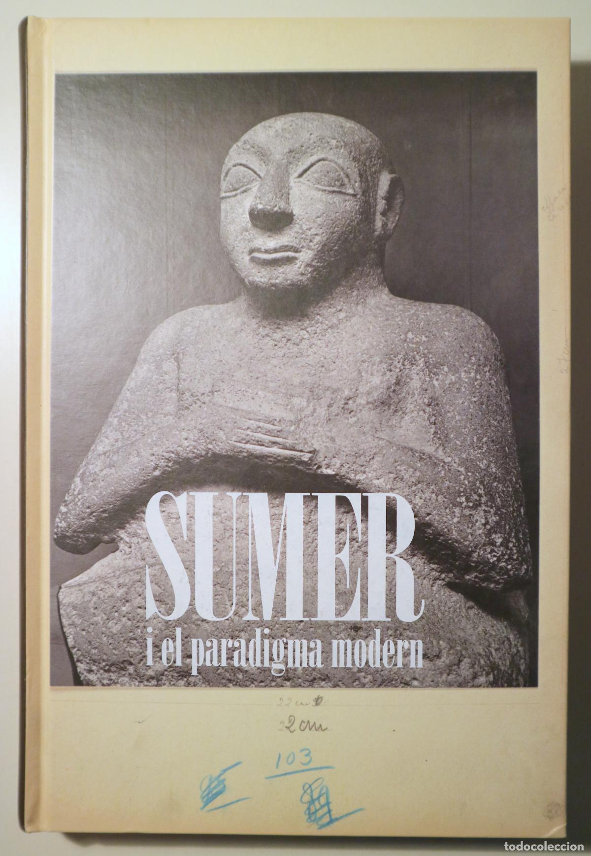 Libros de segunda mano: SUMER I EL PARADIGMA MODERN - Barcelona 2017 - Molt il&middot;lustrat - Foto 1