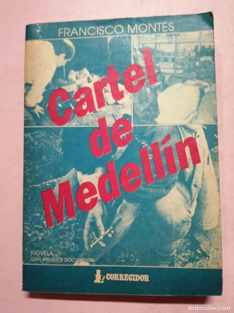 Libros de segunda mano: CARTEL DE MEDELLIN (FRANCISCO MONTES) - Foto 1