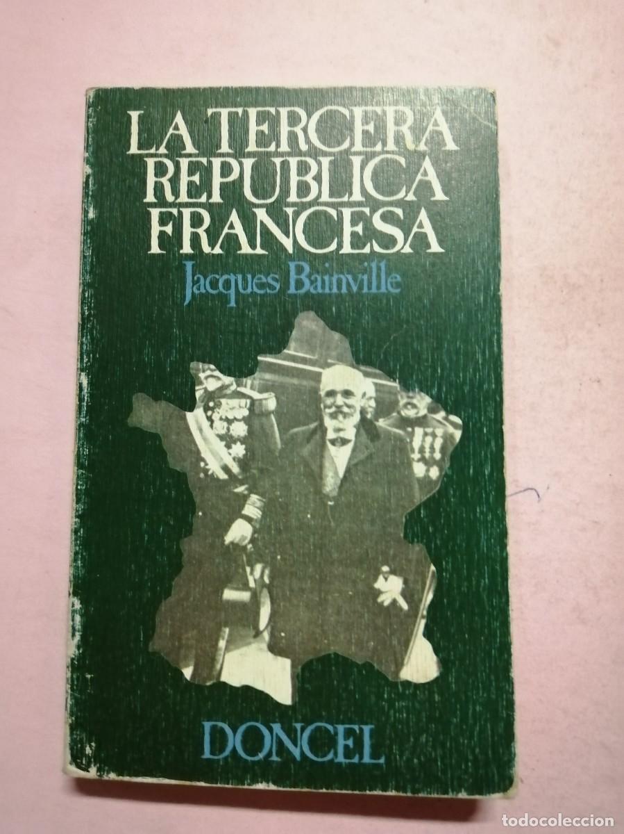 Libros de segunda mano: LA TERCERA REPUBLICA FRANCESA (JACQUES BAINVILLE) - Foto 1
