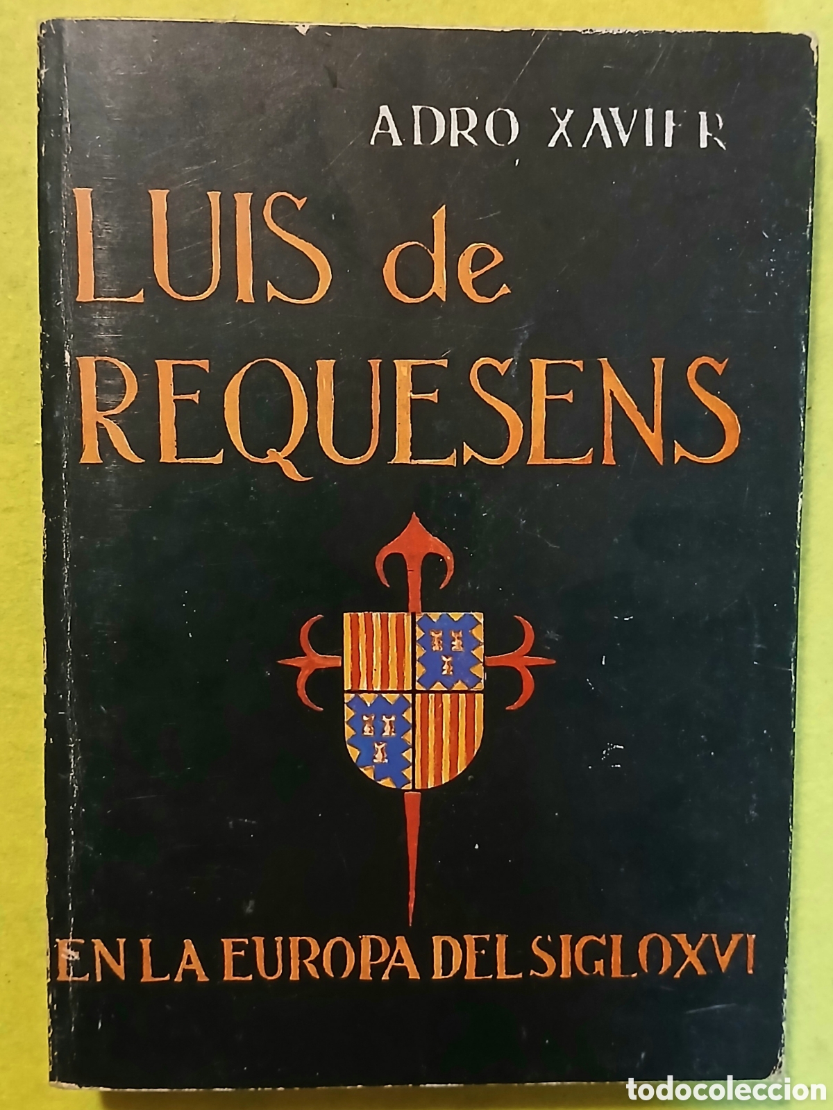 Libros de segunda mano: Luis de Requesens, en la europa delnsiglo XVI - Foto 1