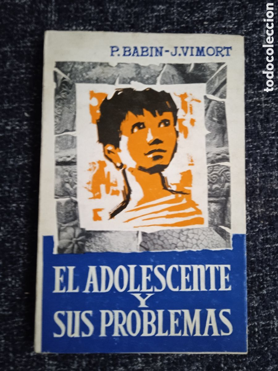 Libros de segunda mano: El adolescente y sus problemas. / Babin, P. y J. Vimort. - Foto 1