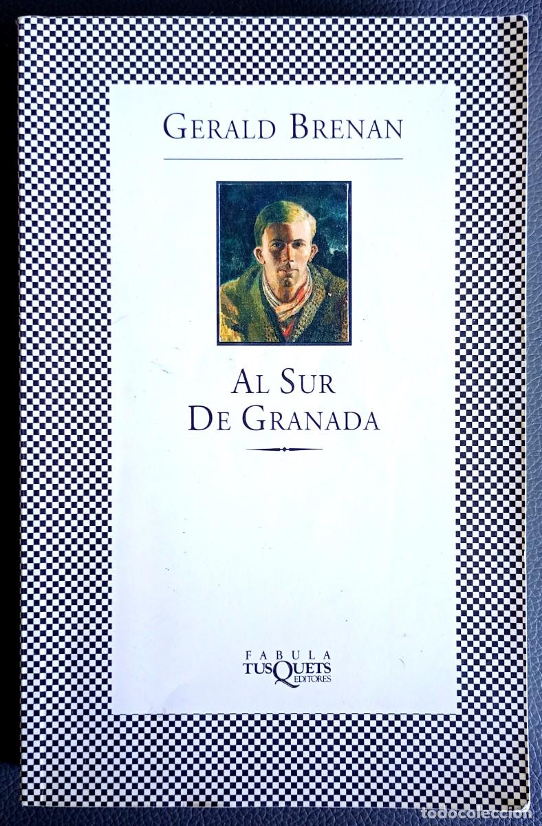 Libros de segunda mano: Gerald Brenan . Al sur de Granada . Tusquets - Foto 1