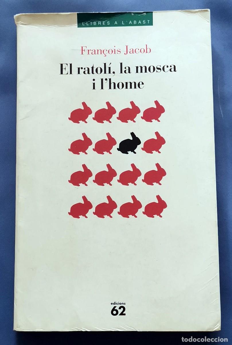 Libros de segunda mano: EL RATOL&Iacute;, LA MOSCA I LHOME de FRAN&Ccedil;OIS JACOB - Foto 1