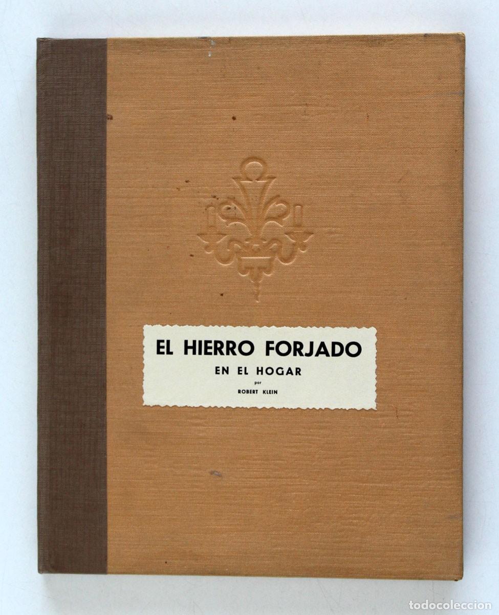 Libros de segunda mano: EL HIERRO FORJADO EN EL HOGAR. Robert Klein. 1958. - Foto 1