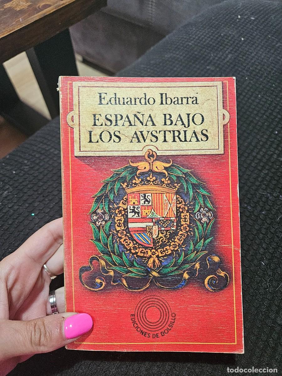 Libros de segunda mano: Espa&ntilde;a bajo los Austrias &ndash; Eduardo Ibarra - Foto 1