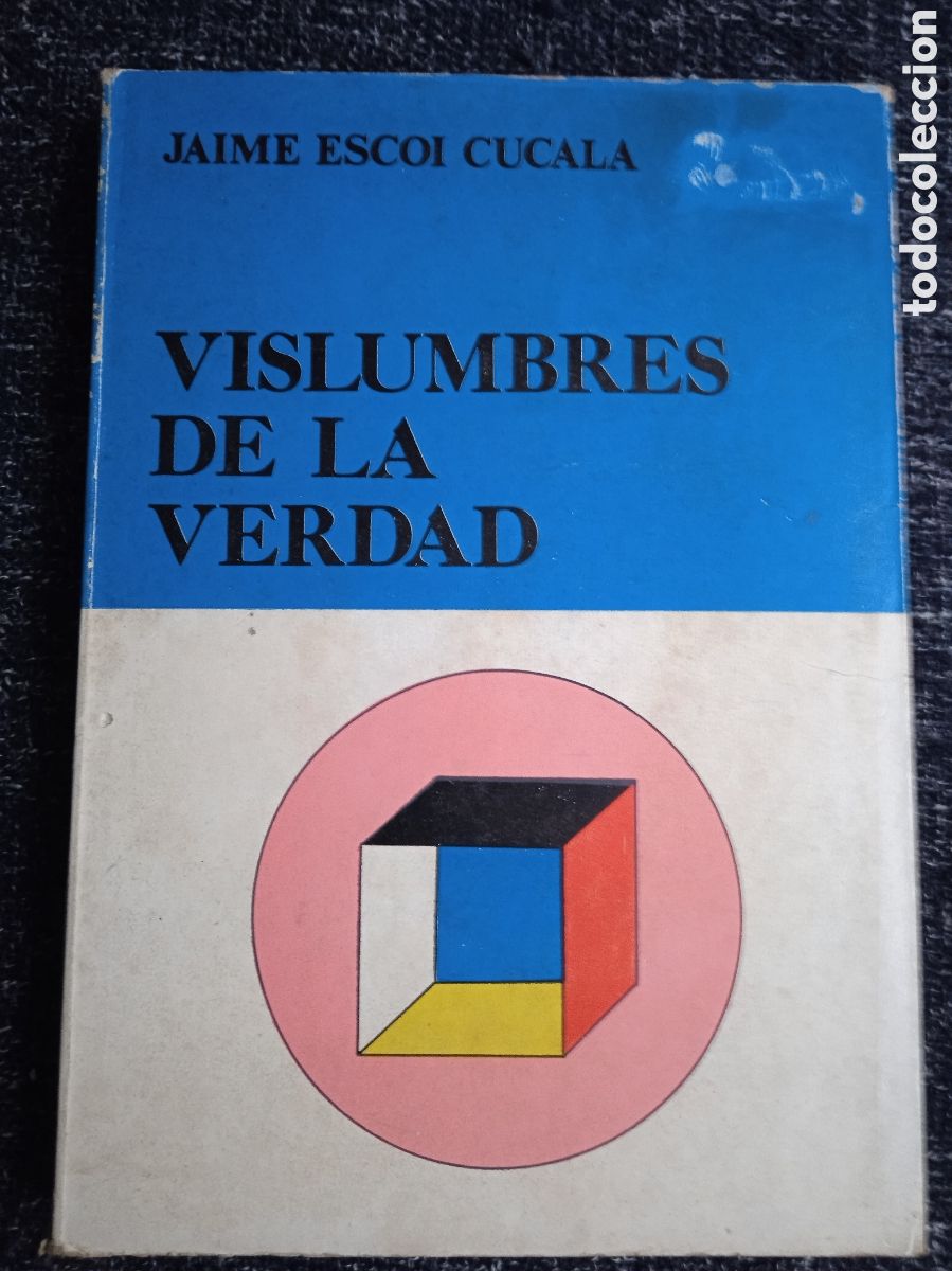 Libros de segunda mano: VISLUMBRES DE LA VERDAD / JAIME ESCOI CUCALA - Foto 1