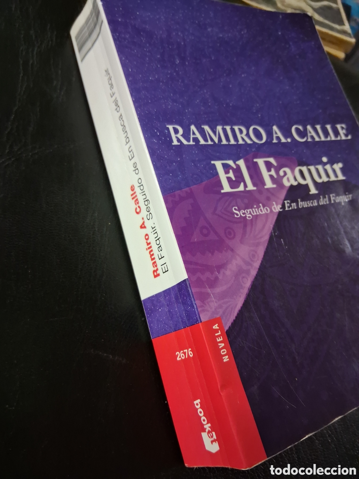 Libros de segunda mano: El Faquir - Ramiro A. Calle - Booket - Foto 3