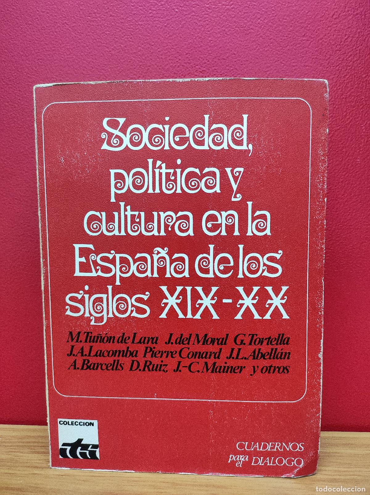 Second hand books: Sociedad, pol&iacute;tica y cultura en la Espa&ntilde;a de los siglos XIX-XX