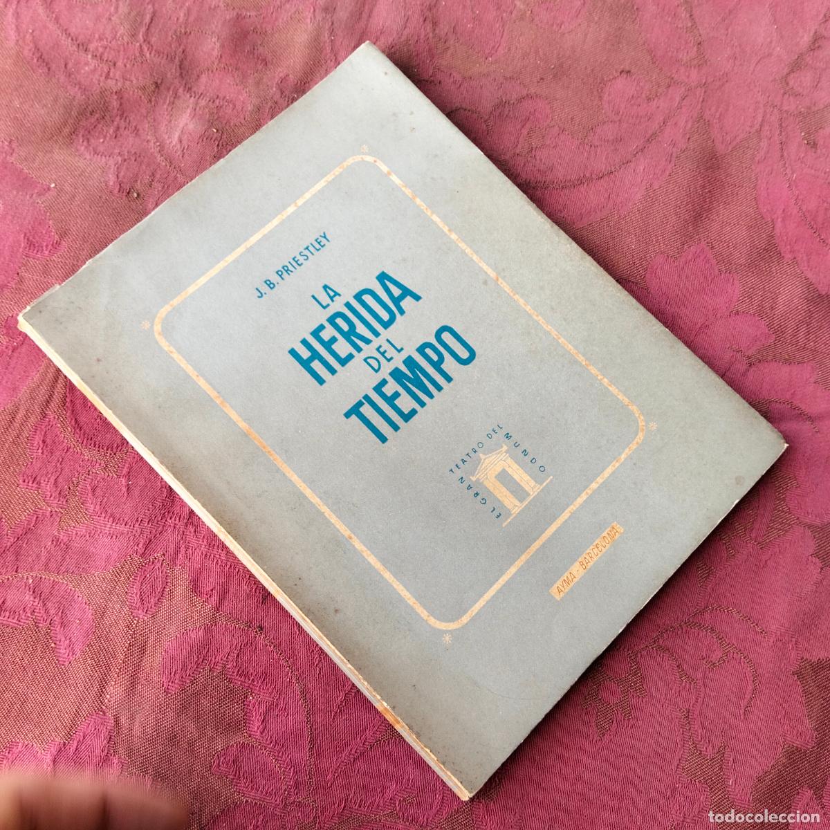 Libros de segunda mano: La herida del tiempo, J B Priestley, ediciones Aym&aacute; - Foto 2