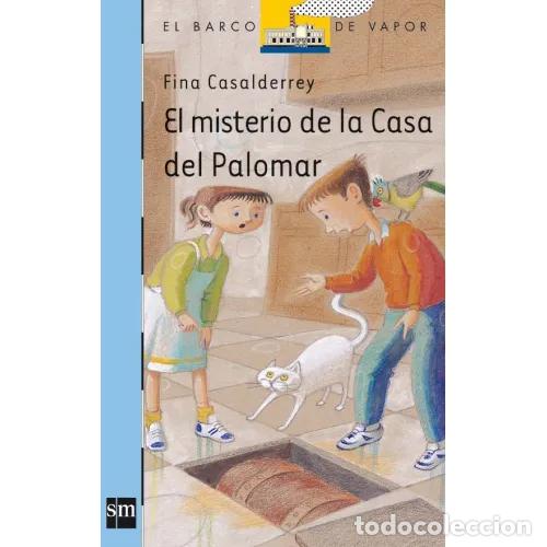 Libros de segunda mano: EL MISTERIO de la CASA del PALOMAR - CASALDERREY, FINA - Sin Especificar