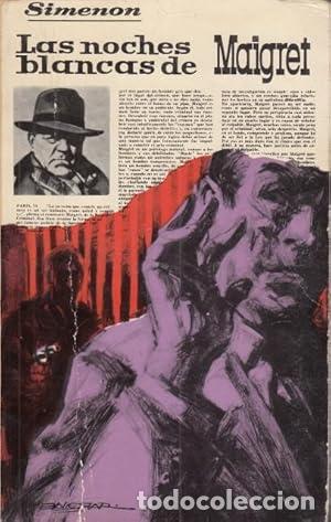 Libros de segunda mano: LAS NOCHES BLANCAS DE MAIGRET - Simenon,Georges - Foto 1