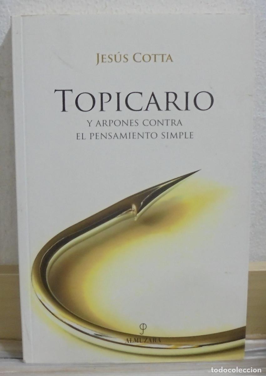 Libros de segunda mano: Topicario y arpones contra el pensamiento simple. Jes&uacute;s Cotta - Foto 1