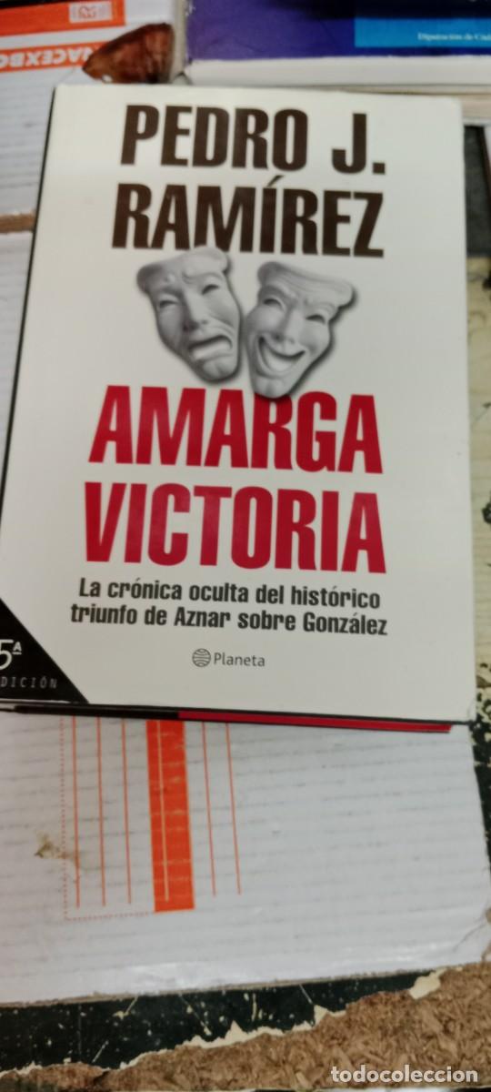 Libros de segunda mano: TOP-20 LIBRO AMARGA VICTORIA - PEDRO J. RAM&Iacute;REZ - EDITORIAL PLANETA - Foto 1