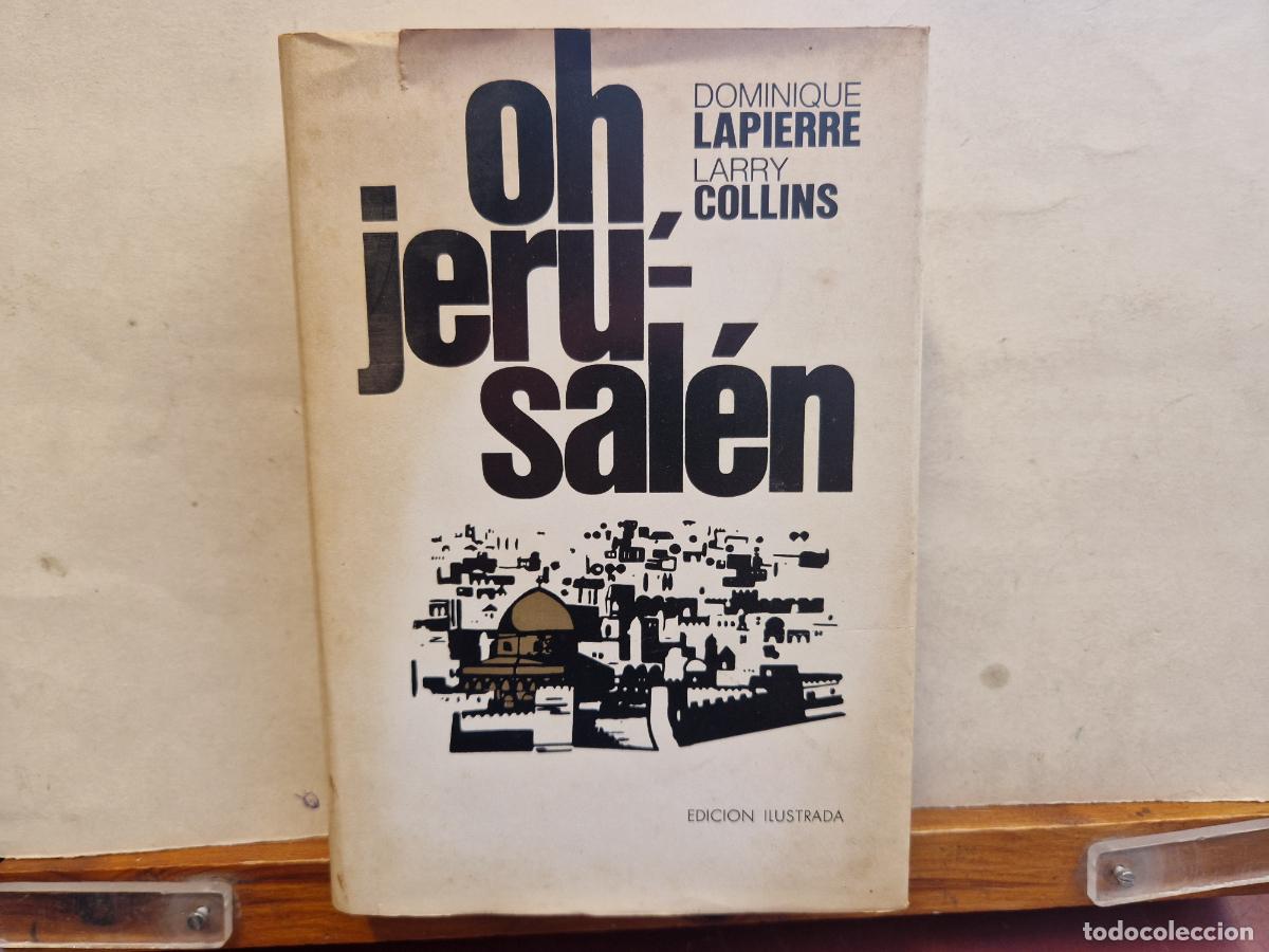 Libros de segunda mano: OH JERUSALEN. DOMINIQUE LAPIERRE. LARRY COLLINS. - Foto 1