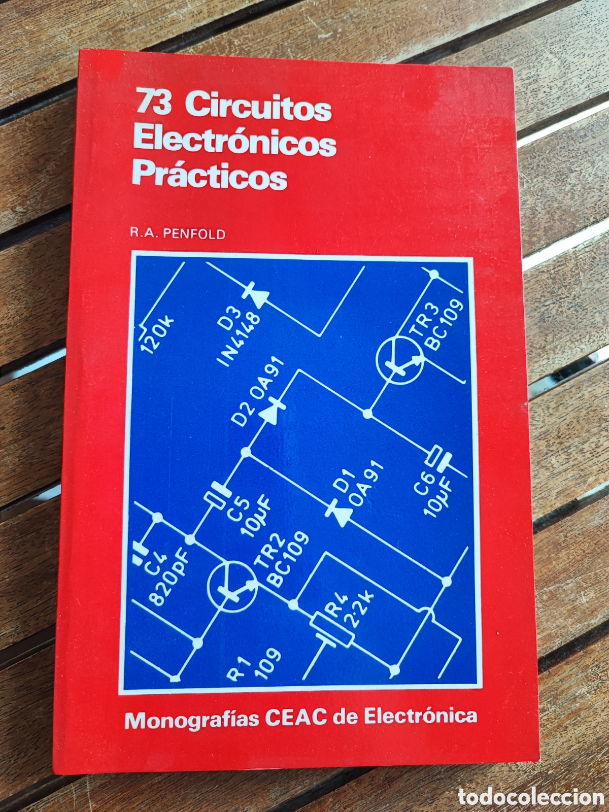 Libros de segunda mano: 73 CIRCUITOS ELECTR&Oacute;NICOS PR&Aacute;CTICOS. R.A. PENFOLD ED. CEAC 1989 MANUALES - Foto 1
