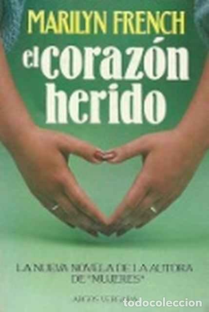 Libros de segunda mano: El coraz&oacute;n herido - Marilyn French - Foto 1
