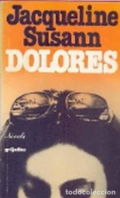 Libros de segunda mano: Dolores - Jacqueline Susann - Foto 1