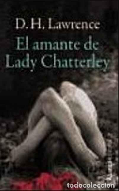 Libros de segunda mano: El amante de Lady Chatterley - D. H. Lawrence - Foto 1