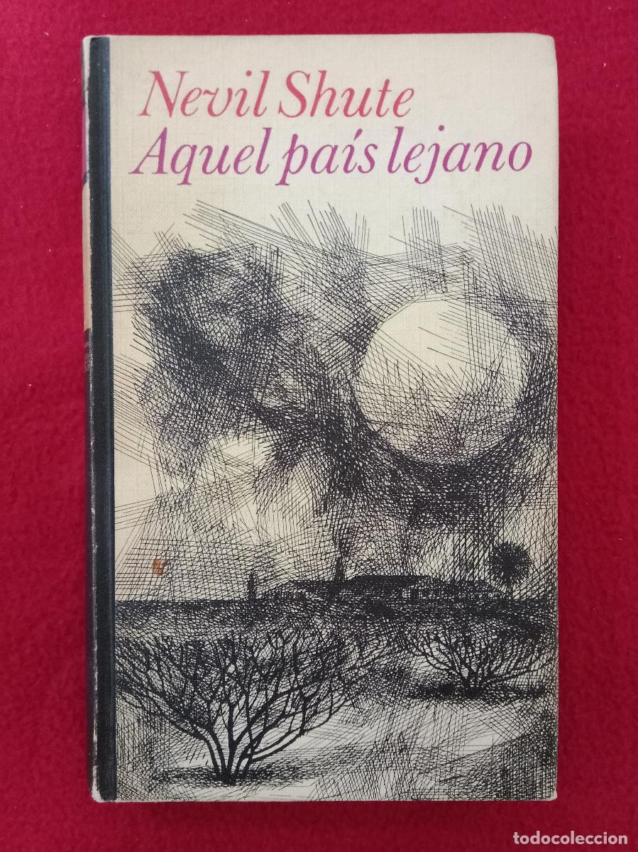 Libros de segunda mano: Aquel Pa&iacute;s Lejano - Nevil Shute - Edit. C&iacute;rculo de Lectores. 1968 - Foto 1