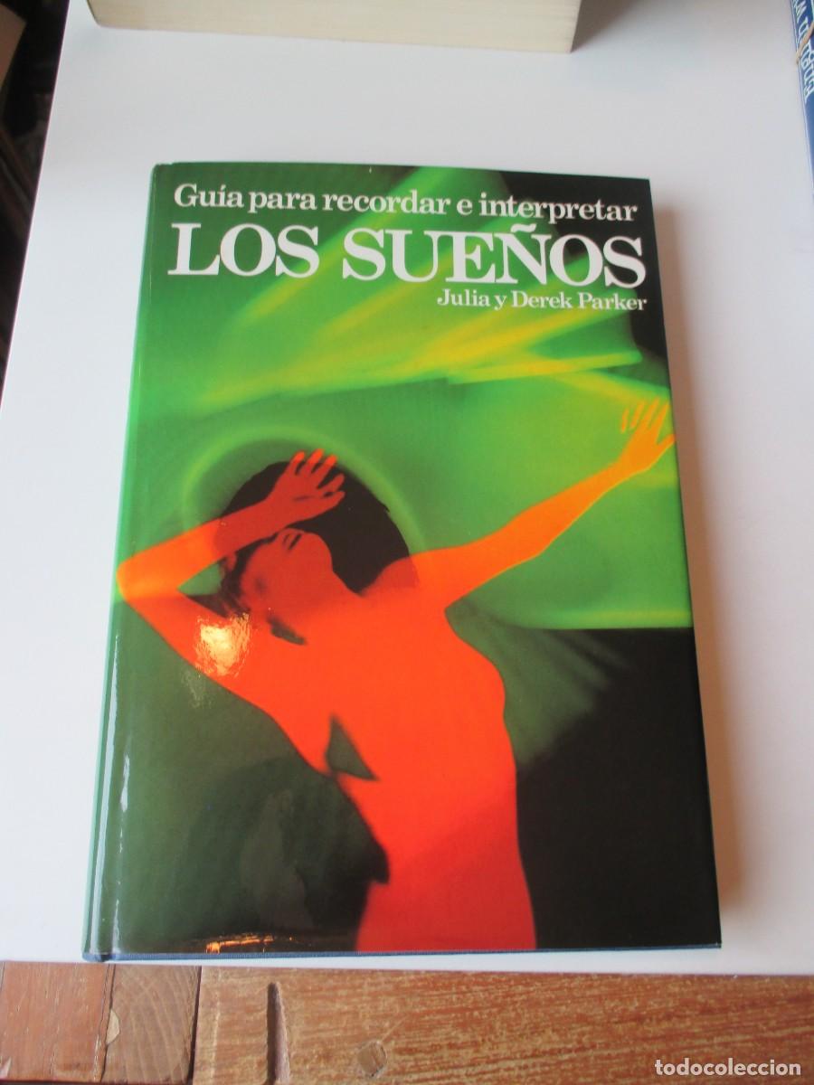 Libros de segunda mano: JULIA Y DEREK PARKER Gu&iacute;a para recordar e interpretar los sue&ntilde;os W36068 - Foto 1