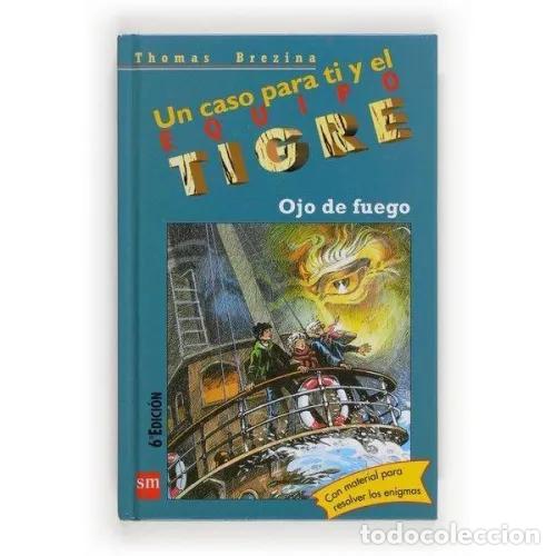 Gebrauchte B&uuml;cher: Ojo de Fuego - Thomas Brezina - Cesma - Sm/ Xerme - 2003 - Equipo Tigre, N&ordm; 18 - Trad. Antonio Delga