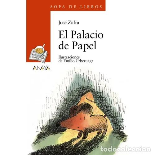 Libri di seconda mano: El Palacio de Papel - Jos&eacute; Zafra - Anaya - 2000, 2&ordf; ed. - Literatura Infantil - Sopa de Libros, N&ordm; 2