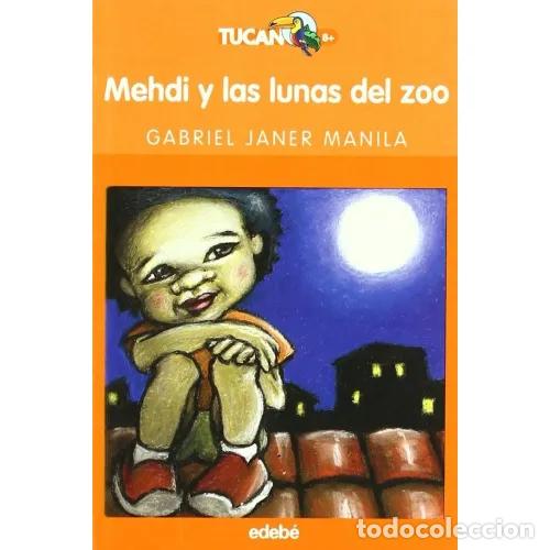 Libri di seconda mano: Mehadi y las Lunas del Zoo - Gabriel Janer Manila - Grupo Edeb&eacute; - Tun, N&ordm; 35