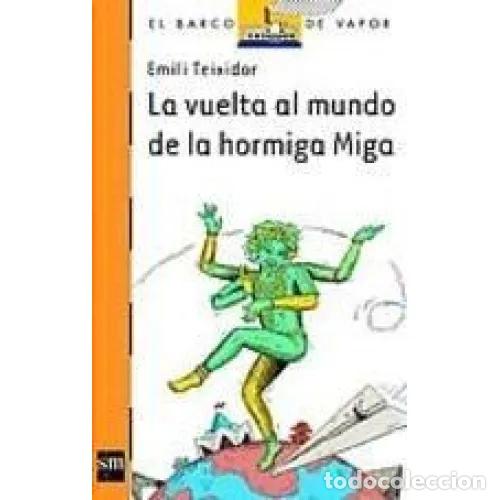 Gebrauchte B&uuml;cher: LA VUELTA al MUNDO de la HORMIGA MIGA - TEIXIDOR I VILADEC&Agrave;S, EMILI - Sin Especificar