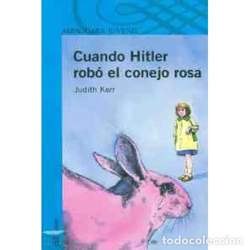 Second hand books: Cuando Hitler Rob&oacute; el Conejo Rosa - Kerr, Judith - Alfaguara - Juvenil. Serie Azul