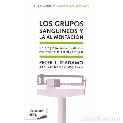 Gebrauchte B&uuml;cher: Los Grupos Sangu&iacute;neos y la Alimentaci&oacute;n - J. d'Adamo, P. Whitney, C. - B de Bolsillo - 2009, 1&ordf; ed.