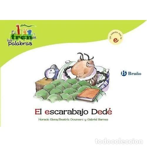 Gebrauchte B&uuml;cher: El Escarabajo Ded&eacute;: Un Cuento con la e - Doumerc, Barnes - 2009, 1&ordf; ed. - Tren de las Palabras