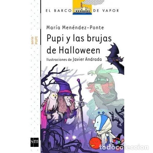 Libri di seconda mano: Pupi y las Brujas de Halloween - Mar&iacute;a Men&eacute;ndez-ponte - Cesma - Sm/ Xerme - 2012 - Barco de Vapor, N