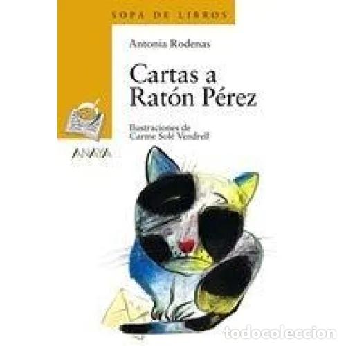 Libros de segunda mano: Cartas a Rat&oacute;n P&eacute;rez - Antonia Rodenas - Anaya - Literatura Infantil - Sopa de Libros, 114