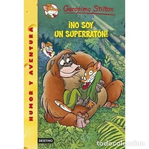 Livres d'occasion: &iexcl;NO SOY UN SUPERRAT&Oacute;N! - STILTON, GER&Oacute;NIMO - Sin Especificar