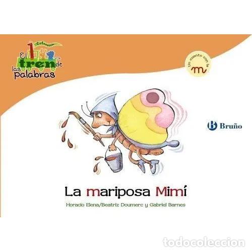 Libri di seconda mano: La Mariposa Mim&iacute; - Doumerc, Beatriz y Barnes, Gabriel - 2009 - Castellano, 3 A&ntilde;os - Tren Palabras