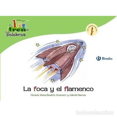 Libros de segunda mano: LA FOCA y el FLAMENCO - DOUMERC, BEATRIZ,BARNES, GABRIEL - Sin Especificar